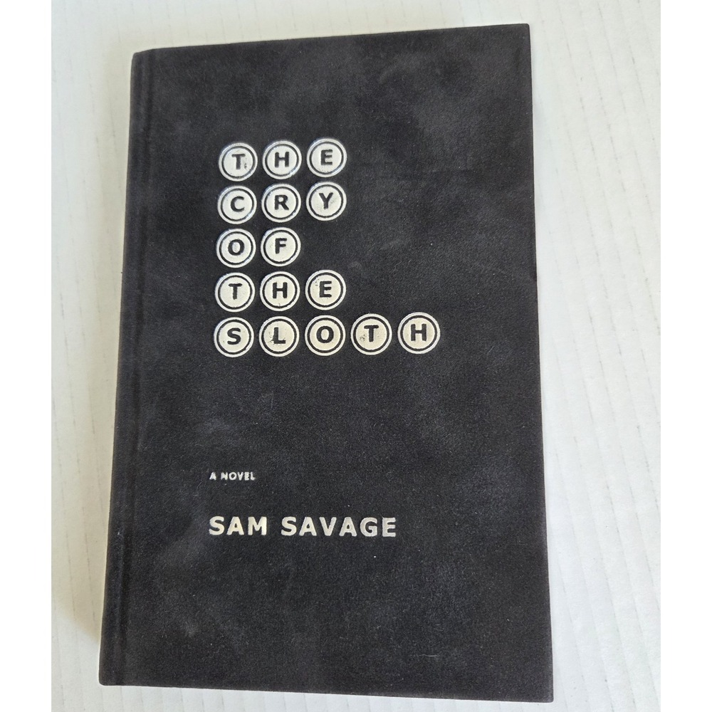 Sam Savage The Cry of the Sloth Signed Modern 1st Edition Powell's Books Velvet
